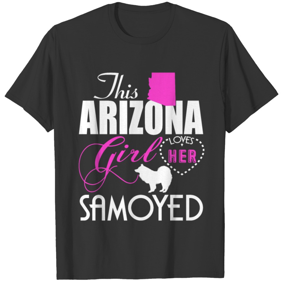 This Arizonna Girl Loves Her Samoyed T Shirts