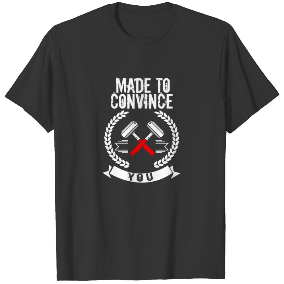 path to success, made to convince you, gift idea T-shirt