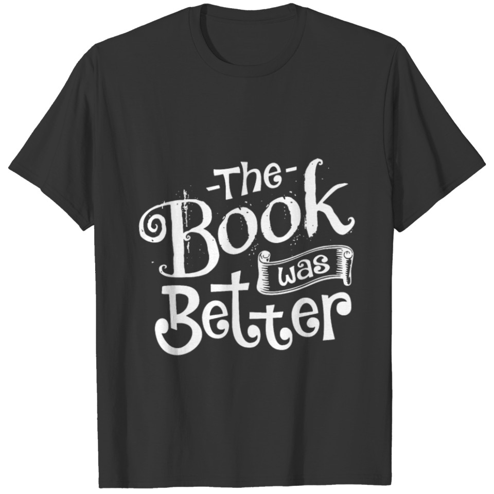 Threadrock Women s The Book was Better Funny Movie T-shirt