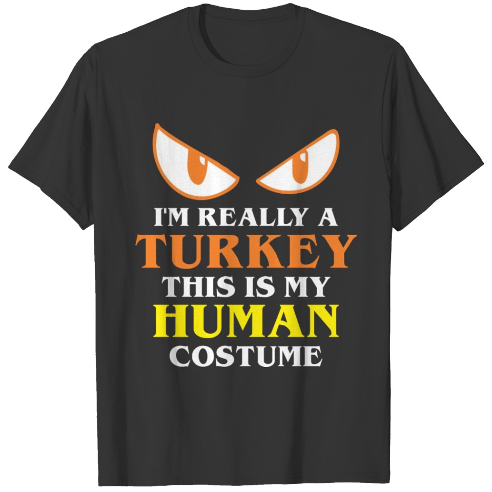 Halloween Really Turkey This Is My Human Costume T-shirt