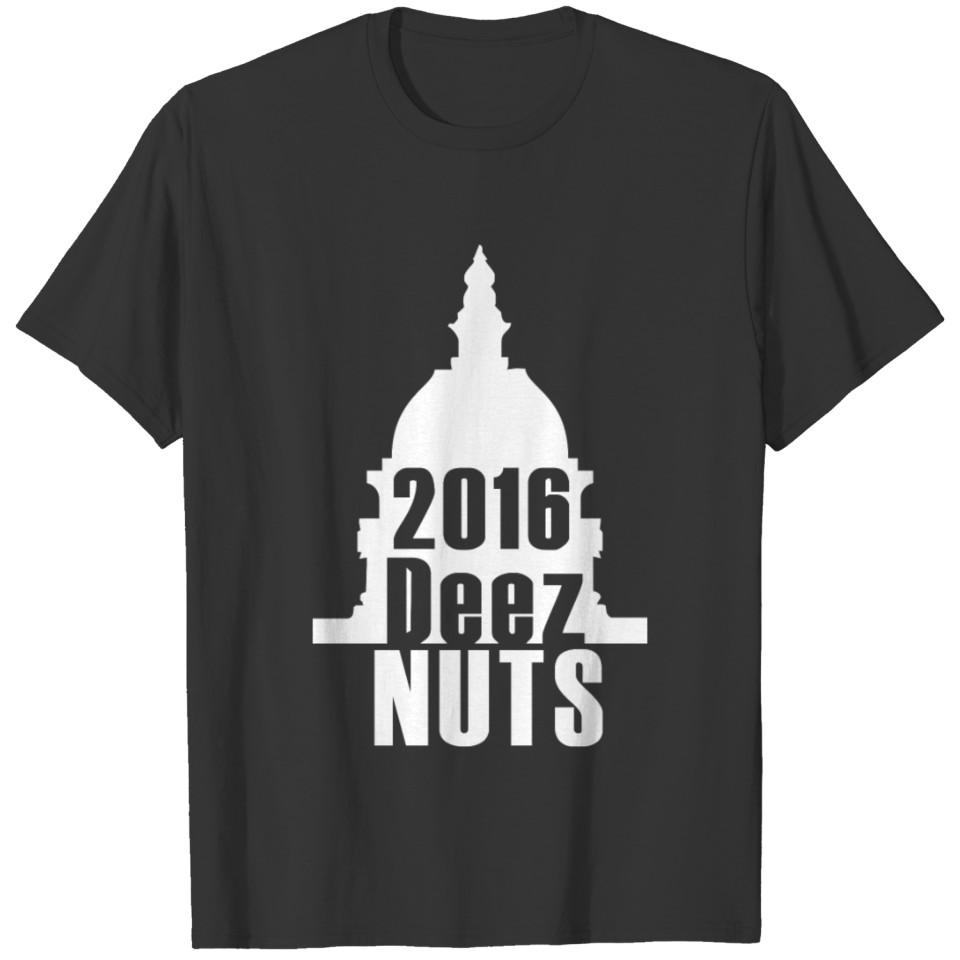 Deez Nuts For President 2016 T-shirt