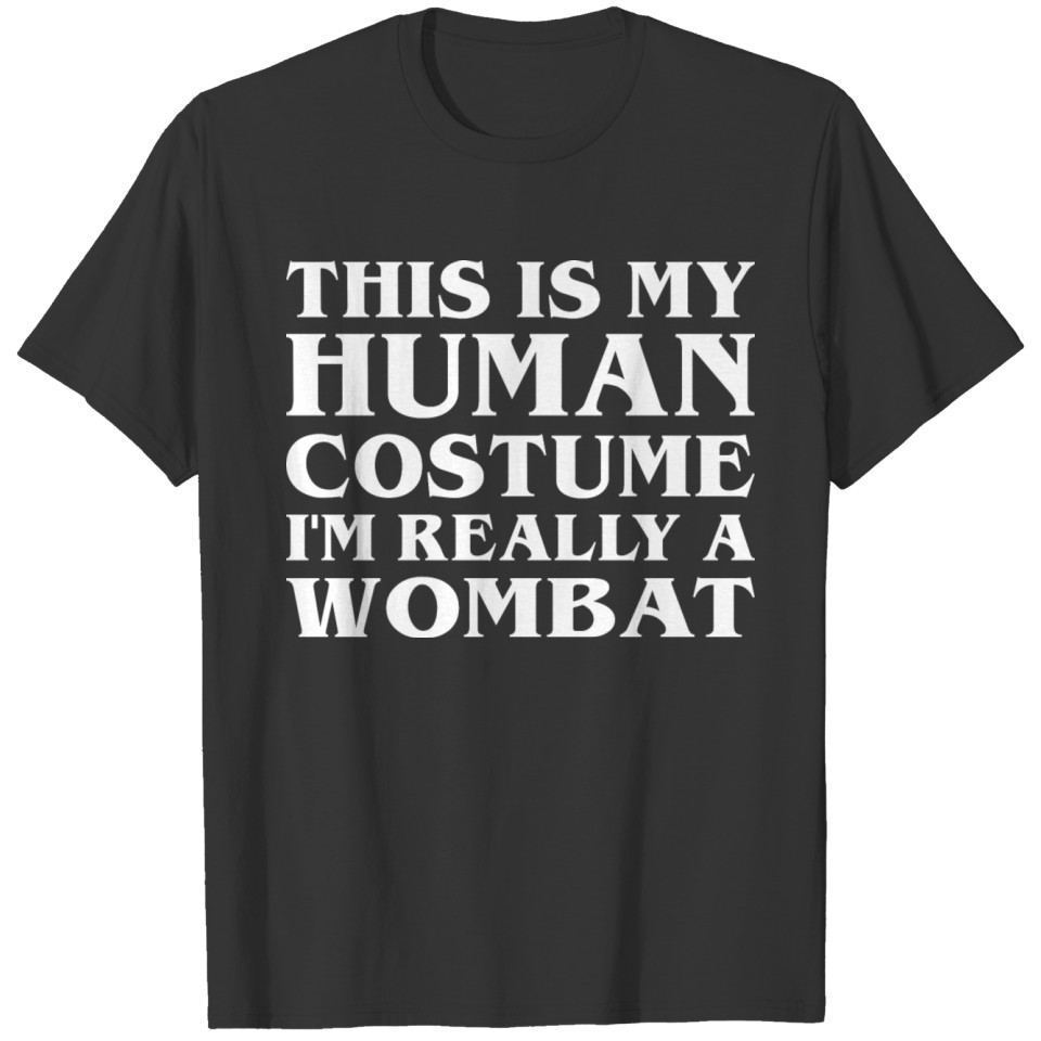 Halloween This Is My Human Costume Really Wombat T-shirt