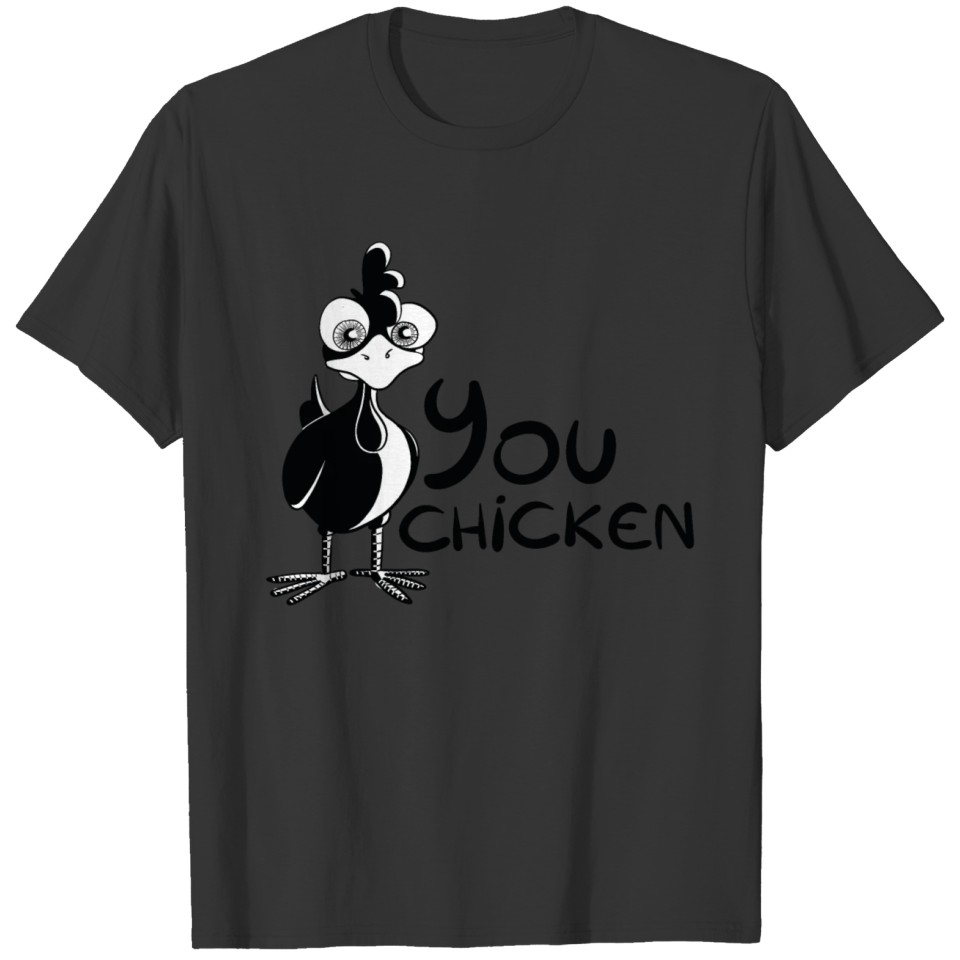You chicken! - Gij kieken! T-shirt