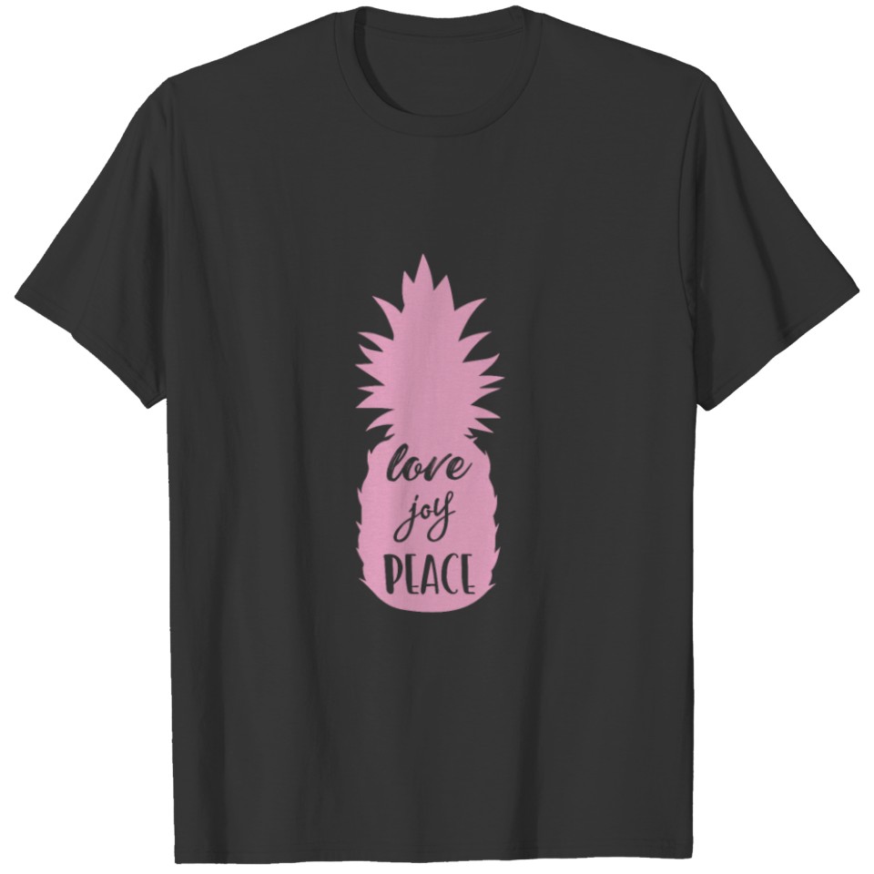 Love joy peace Pineapple T-shirt