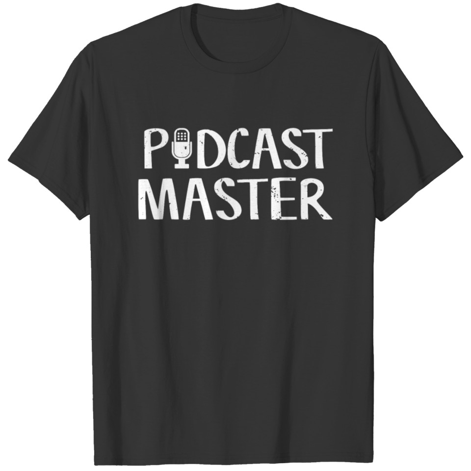 Cute & Funny Podcast Master Podcasting T-shirt