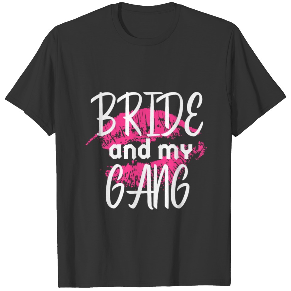 Bride and My Gang - Bride and my gear T-shirt