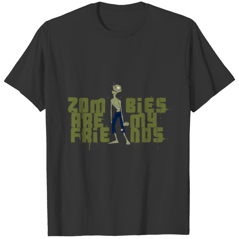 Zombies Are My Friends Halloween T-Shirt T-shirt