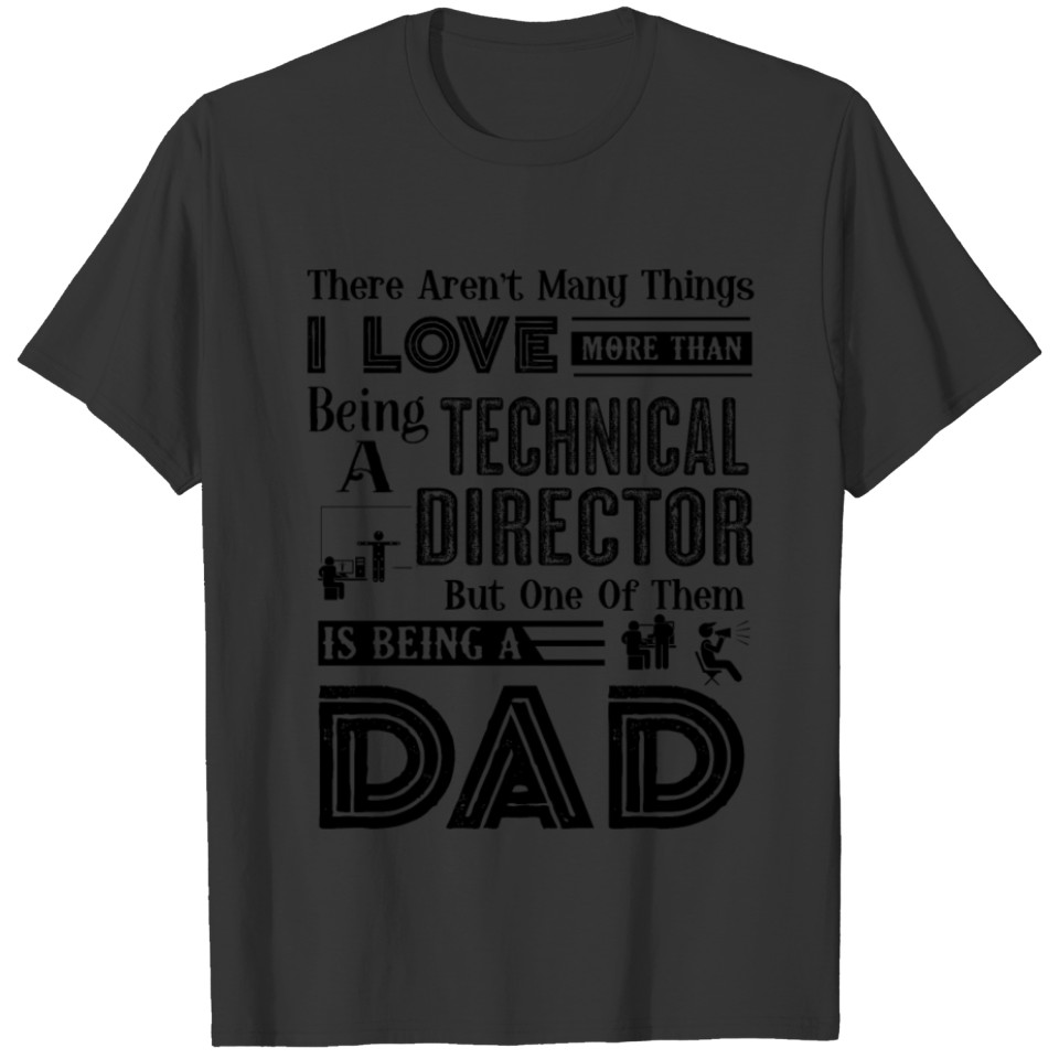 Technical Director Dad Shirt T-shirt