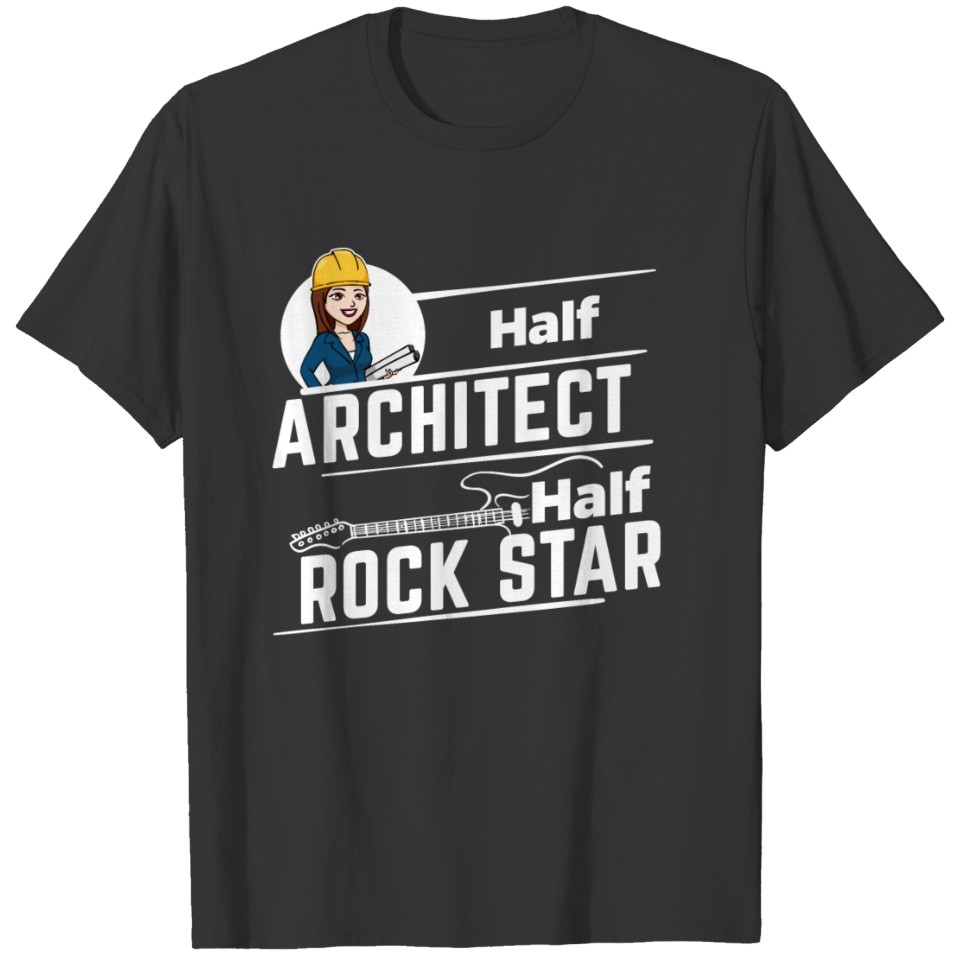 Female Architect - Half Rock Star T-shirt