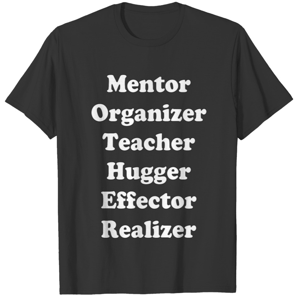MOTHER Mentor Organizer Teacher Hugger Effector Re T-shirt