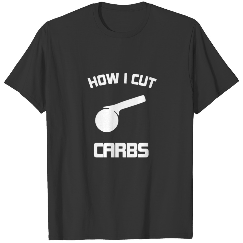 How I Cut Carbs | Tshirt T-shirt