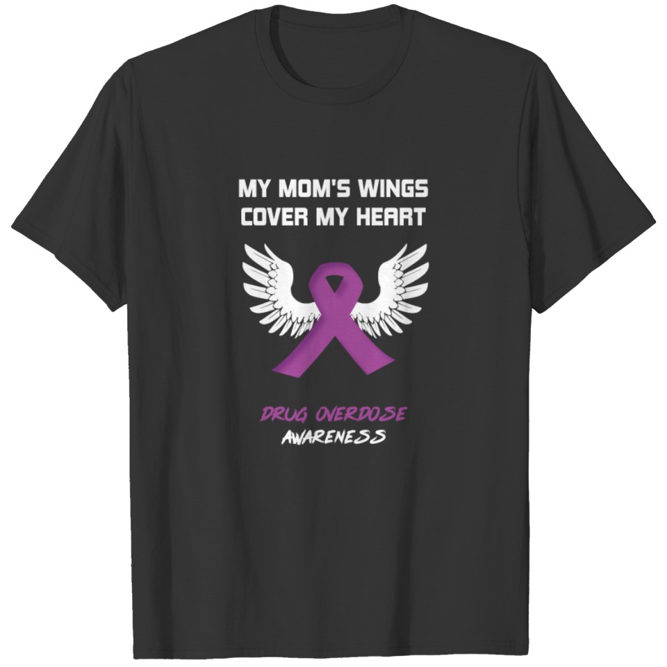 My Mom's Wings Cover My Heart - Overdose Awareness T-shirt
