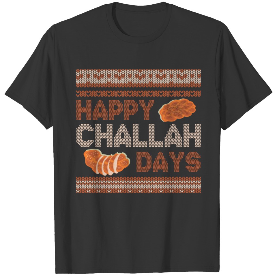 Funny Hanukkah - Happy Challah Days - Jewish Humor T-shirt