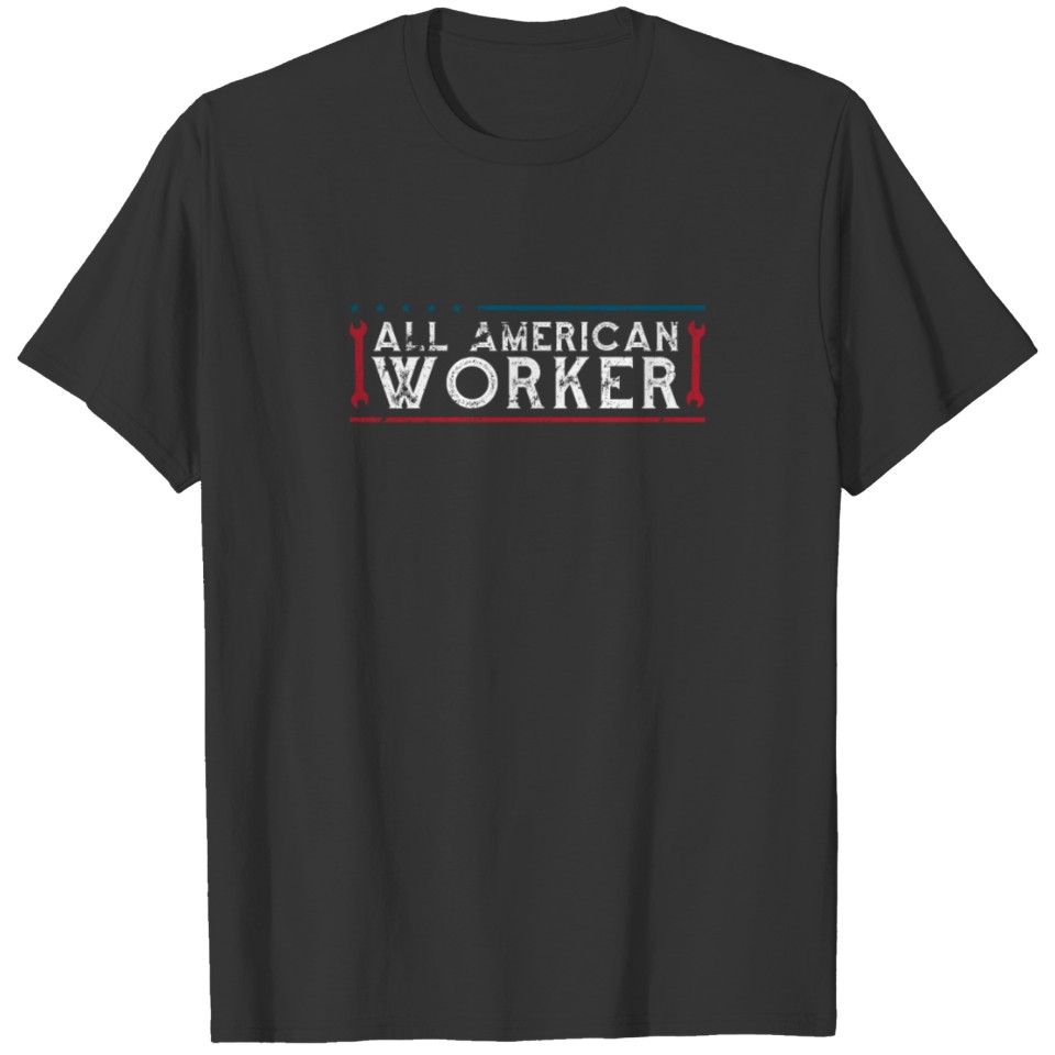 All American Worker Wrenches Fourth of July Labor T-shirt