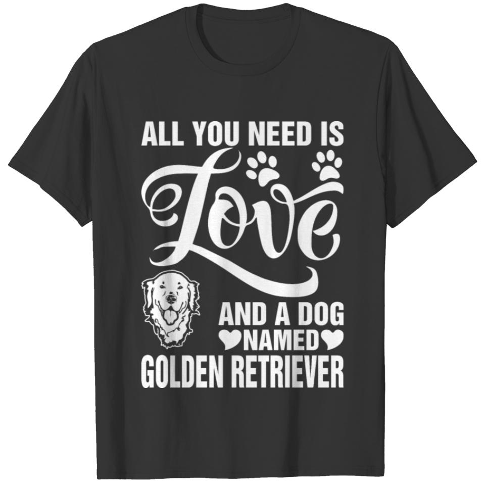 All You Need Is Love Golden Retriever T-shirt