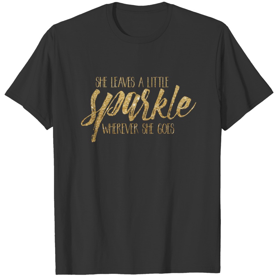 She Leaves A Little Sparkle T-shirt