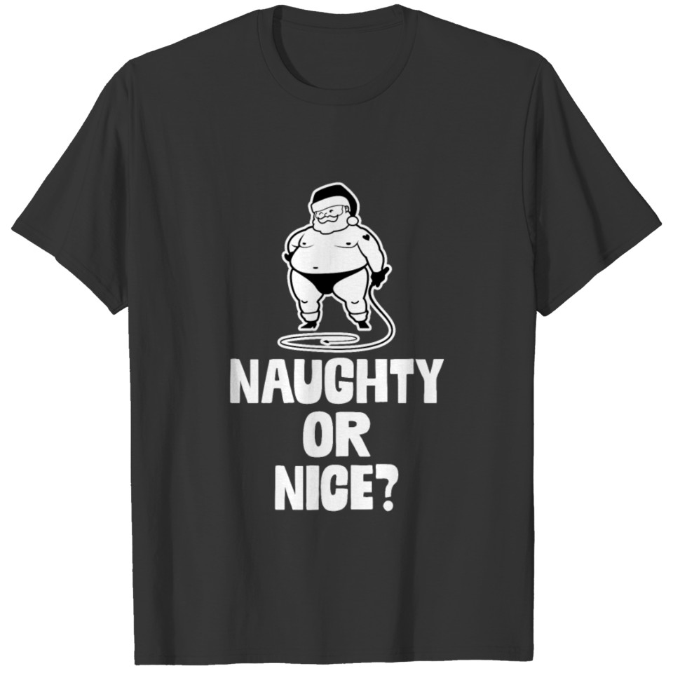 Naughty Or Nice? T Shirts