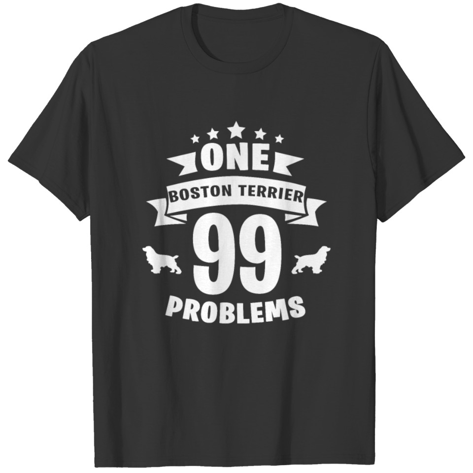 99 Problems - Funny Cocker Spaniel Design T-shirt