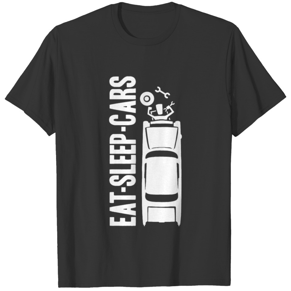 Eat Sleep Cars Mechanic Classic Car Hobby Car Guy T-shirt