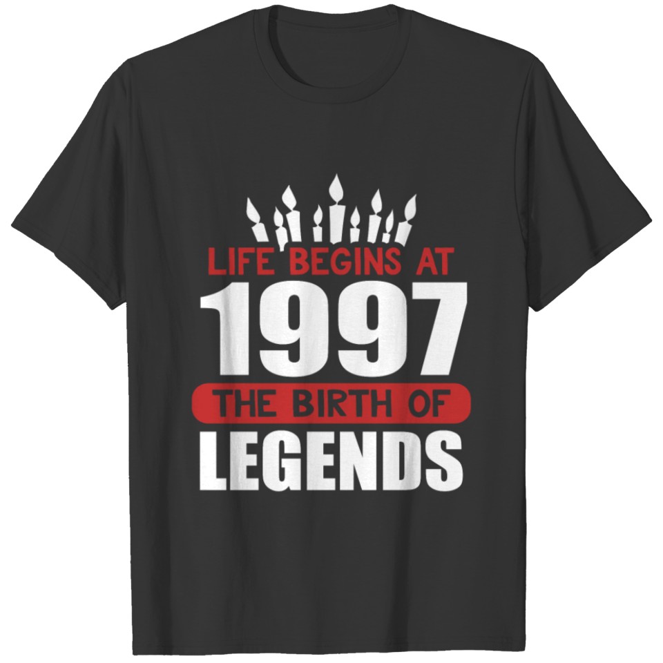 The Birth of Legends Funny Birthday T Shirt 1997 T-shirt