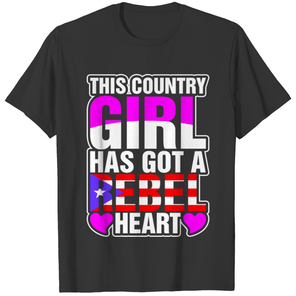 This Puerto Rican Girl Has Got A Rebel Heart T-shirt