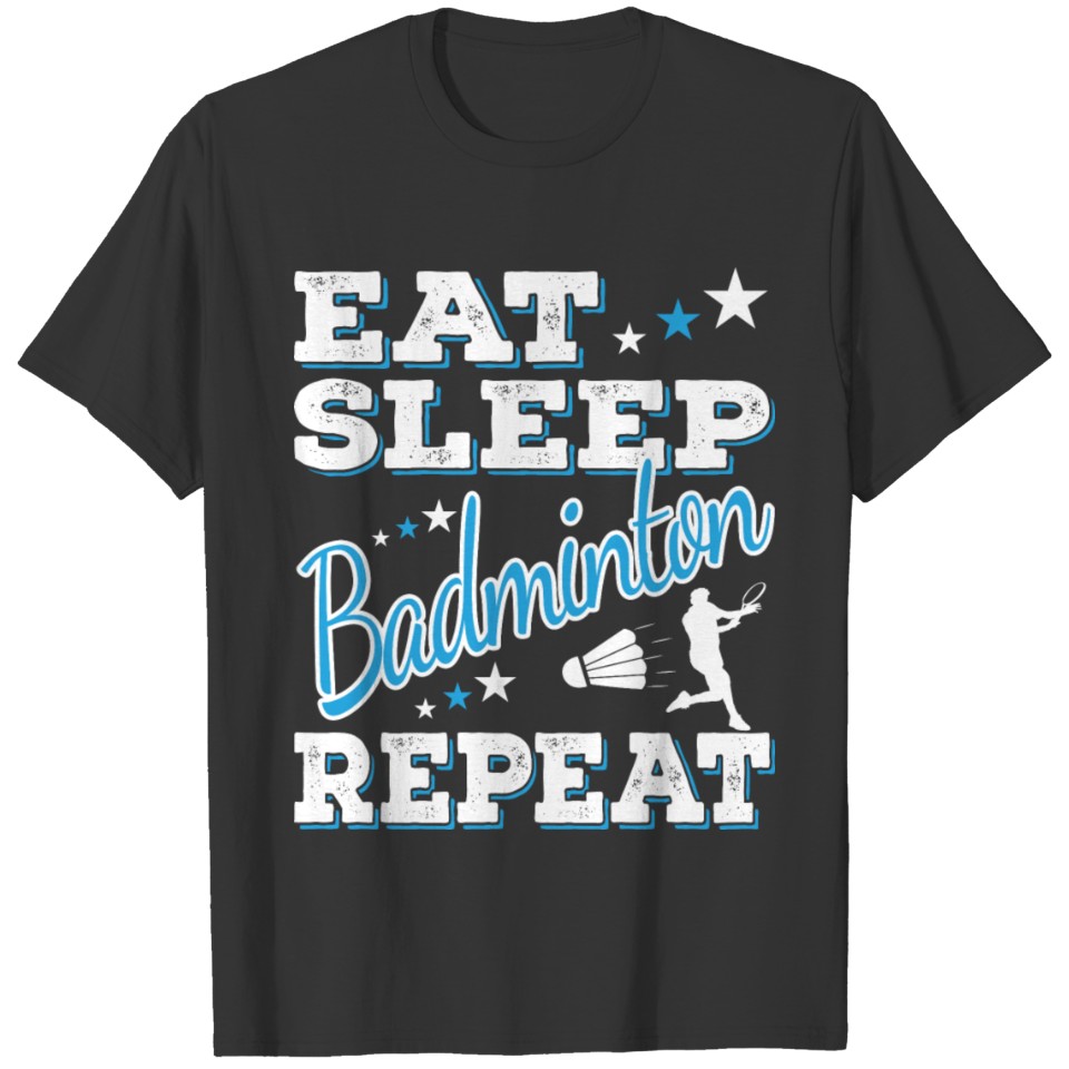 Best Funny Badminton Club Player Shirt Quotes Gift T-shirt