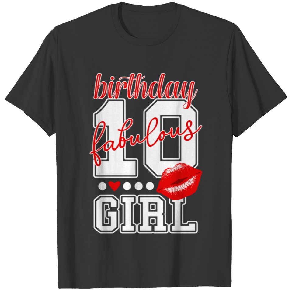 10th Birthday Fabulous Girl Red Kiss Lips T-shirt