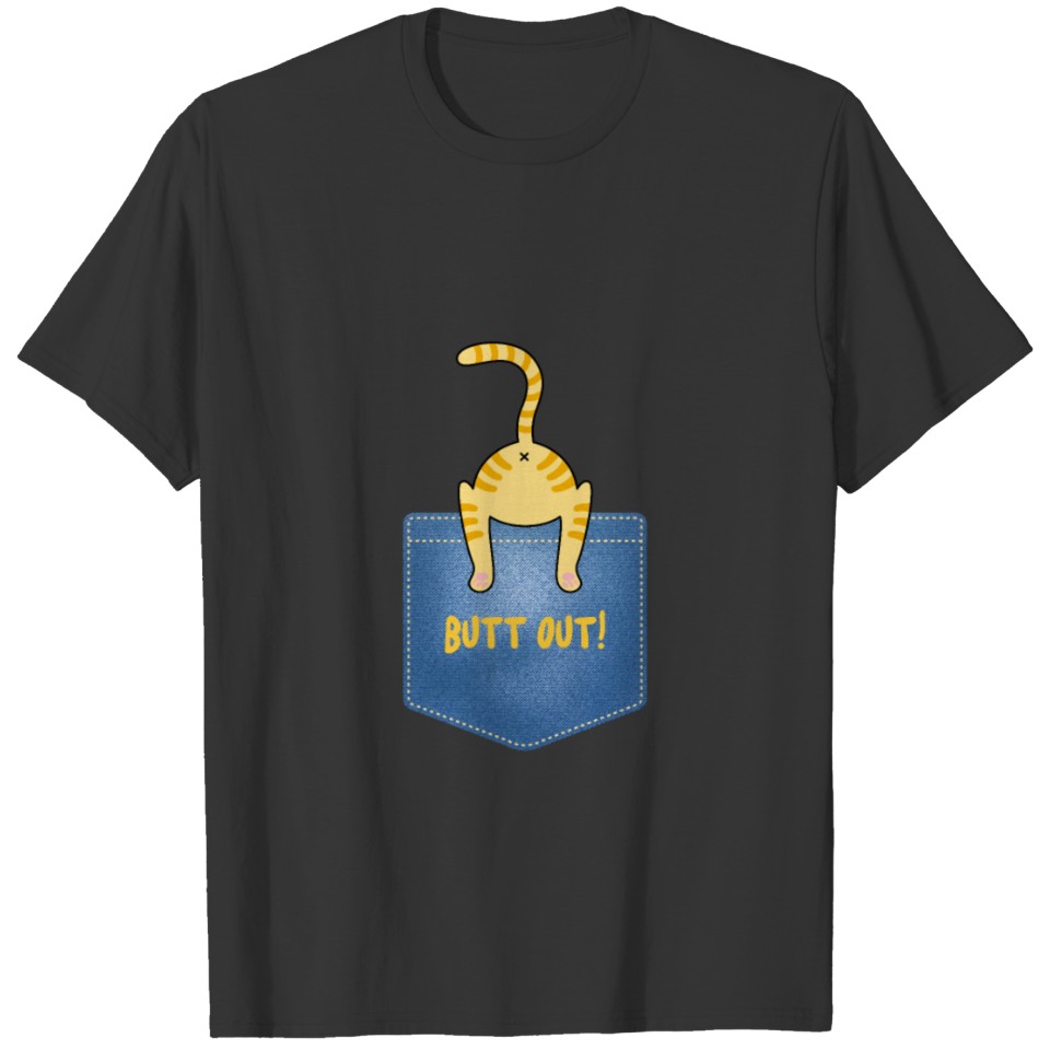 Cat Butt Out | Witty Kitty Pocket T-shirt