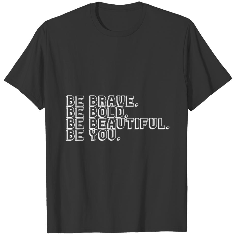 Be for girls sayings be you T-shirt