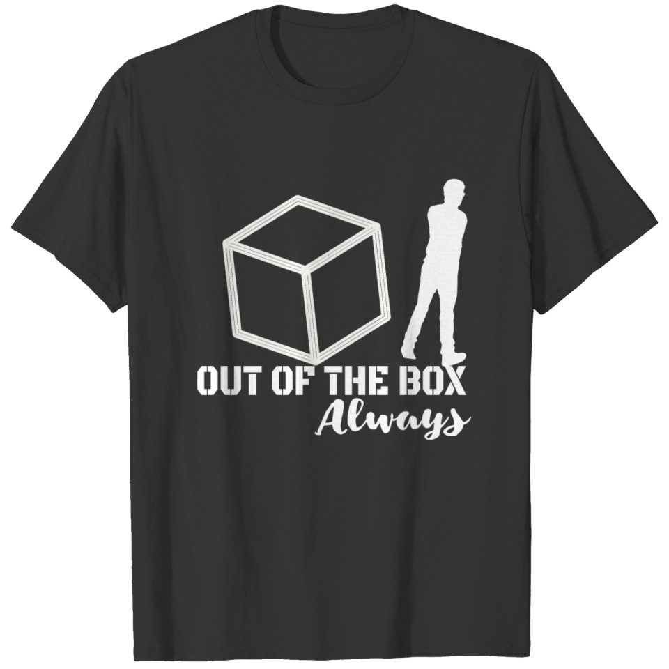 Out of the Box - Always! T-shirt
