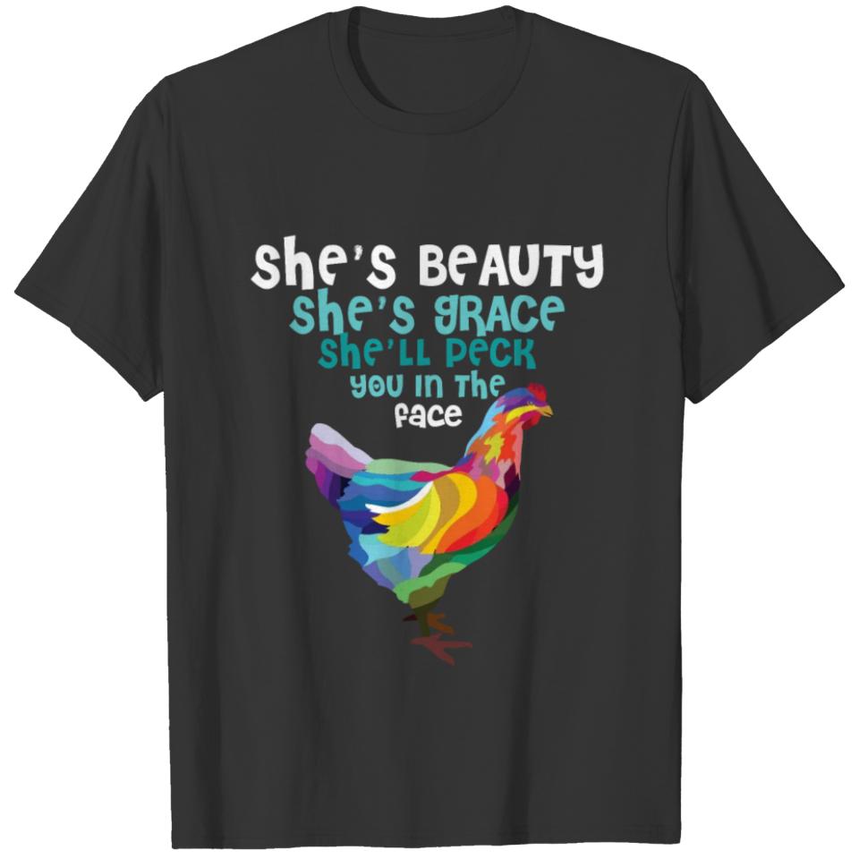 Beauty Grace She'll Peck You In The Face Chicken T-shirt