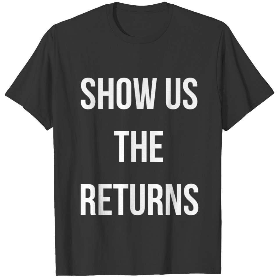 Show Us The Tax Returns Trump T-shirt