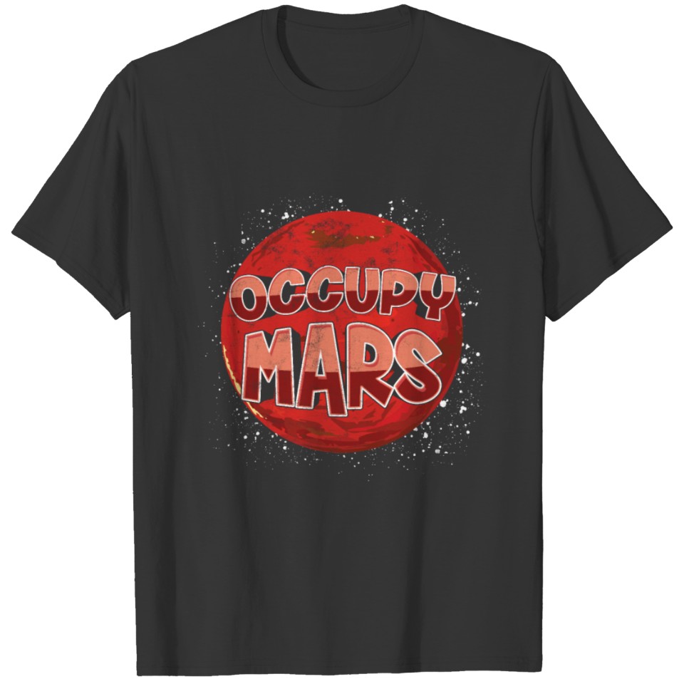 Occupy Mars Elon Musk SpaceX NASA T Shirts