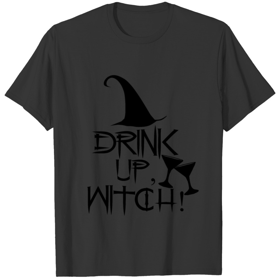 Drink Up Witch T-shirt