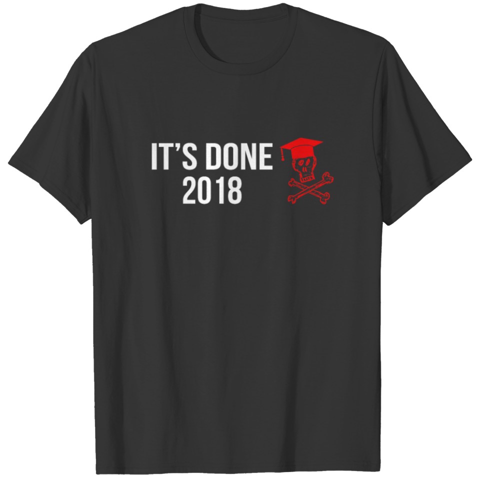 Its Over 2018 Graduation Senior College Funny T Shirts