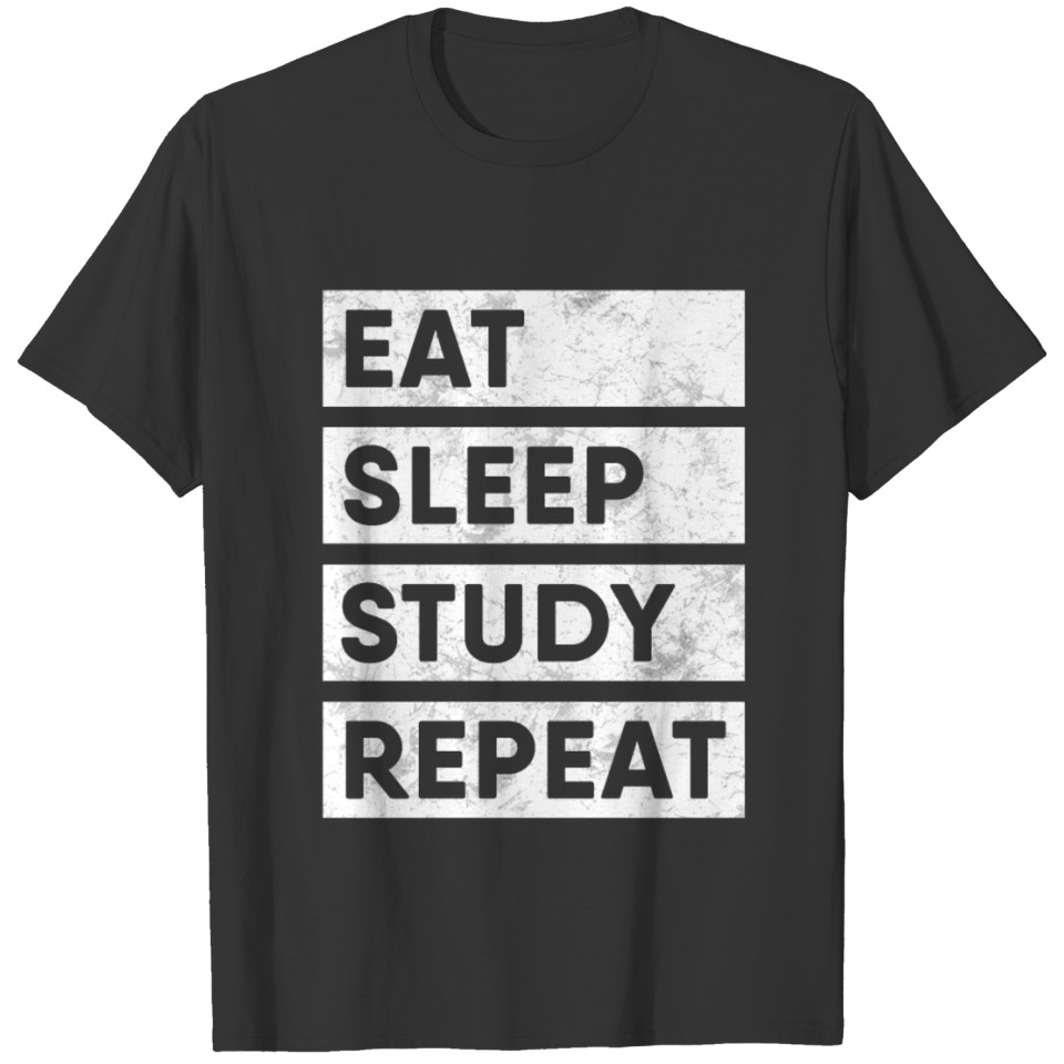 Eat Sleep Study Repeat T-shirt