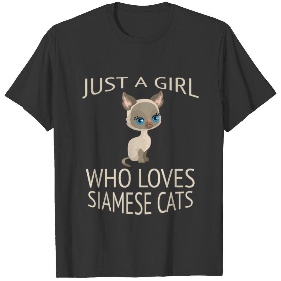 Just a girl who loves siamese cats funny T-shirt