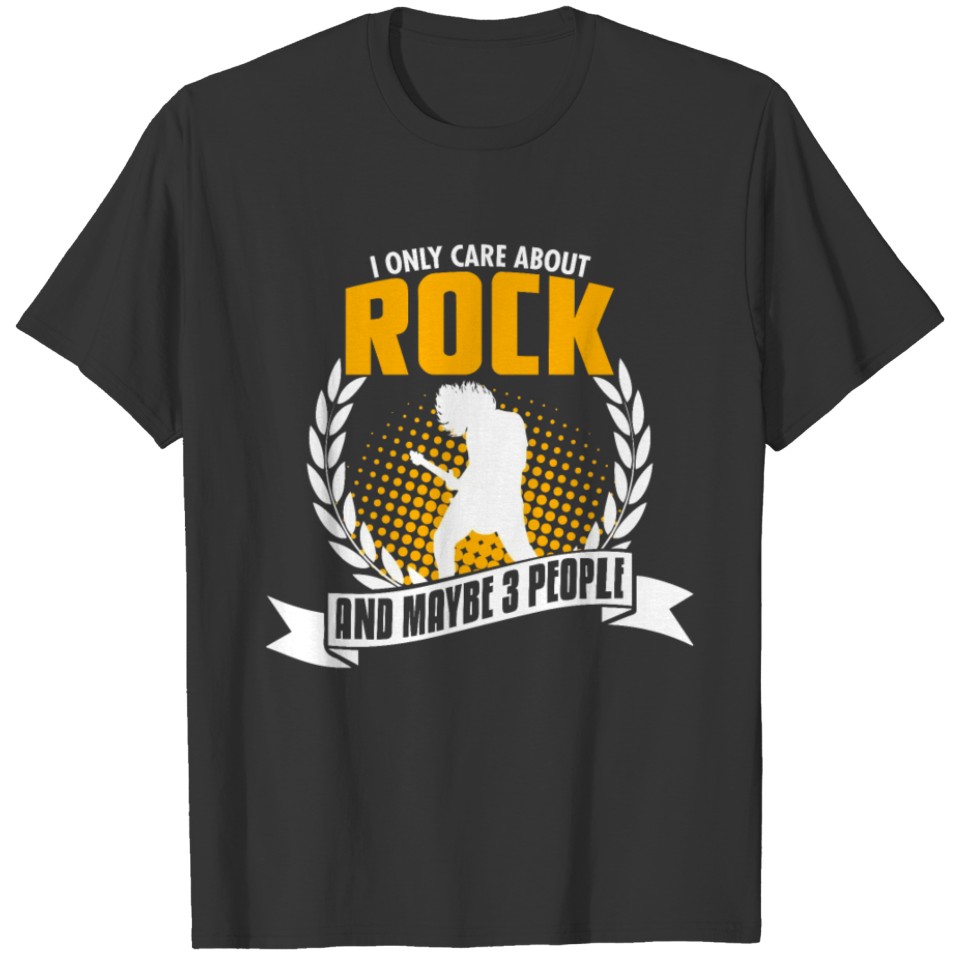 I Only Care About Rock T-shirt