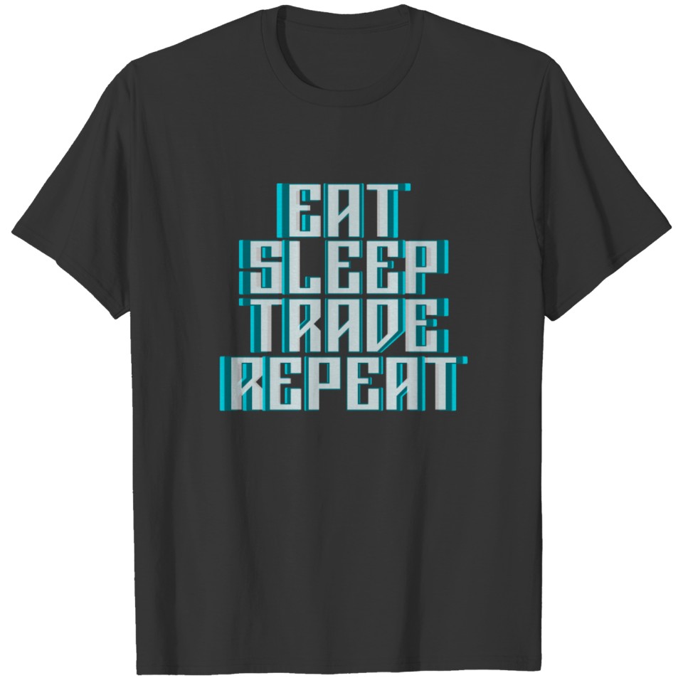 Trading Trader DayTrader Stock Market Forex Gift T-shirt