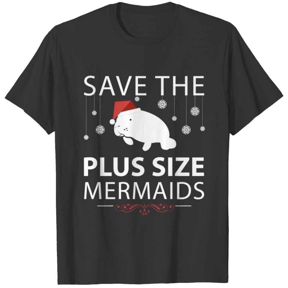 Plus Size Mermaid Funny Christmas Present Gift T-shirt