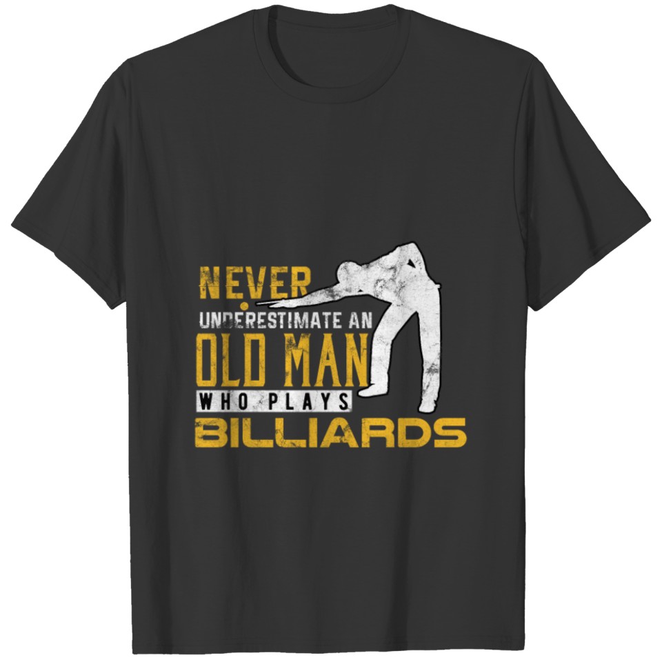 Old Man Billiard Pool Player Gift T-shirt