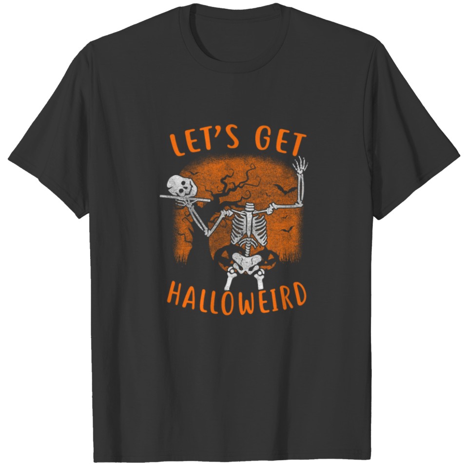 Lets get halloweird gift T-shirt