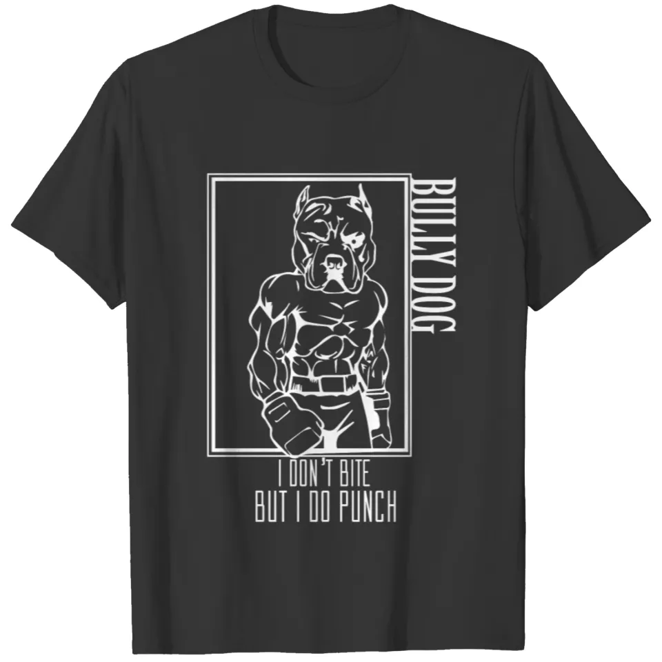 Bully Dog Puncher T Shirts
