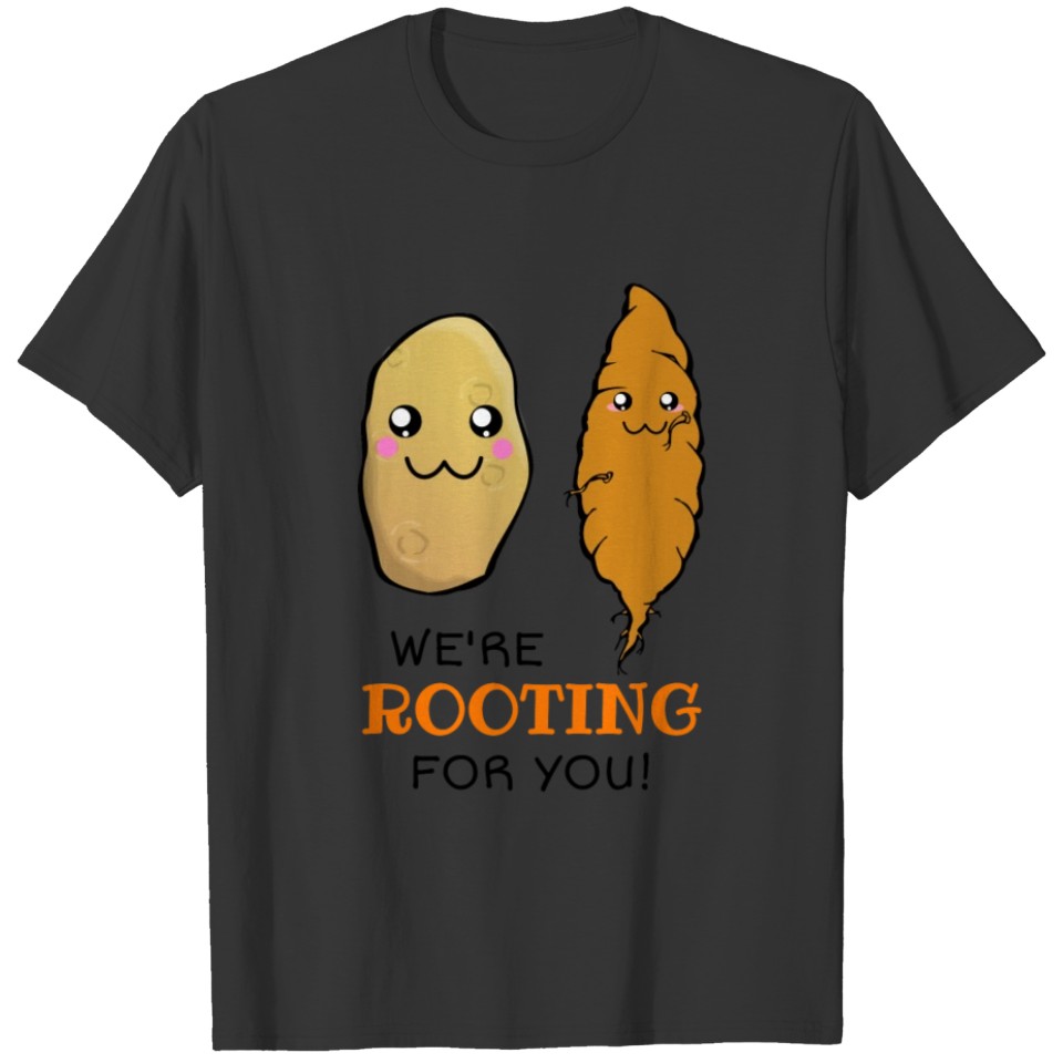 We're Rooting For You Cute Vegetable Pun T-shirt