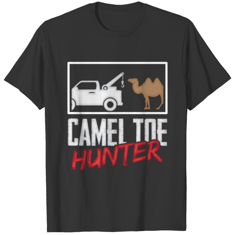 Camel toe hunter T-shirt