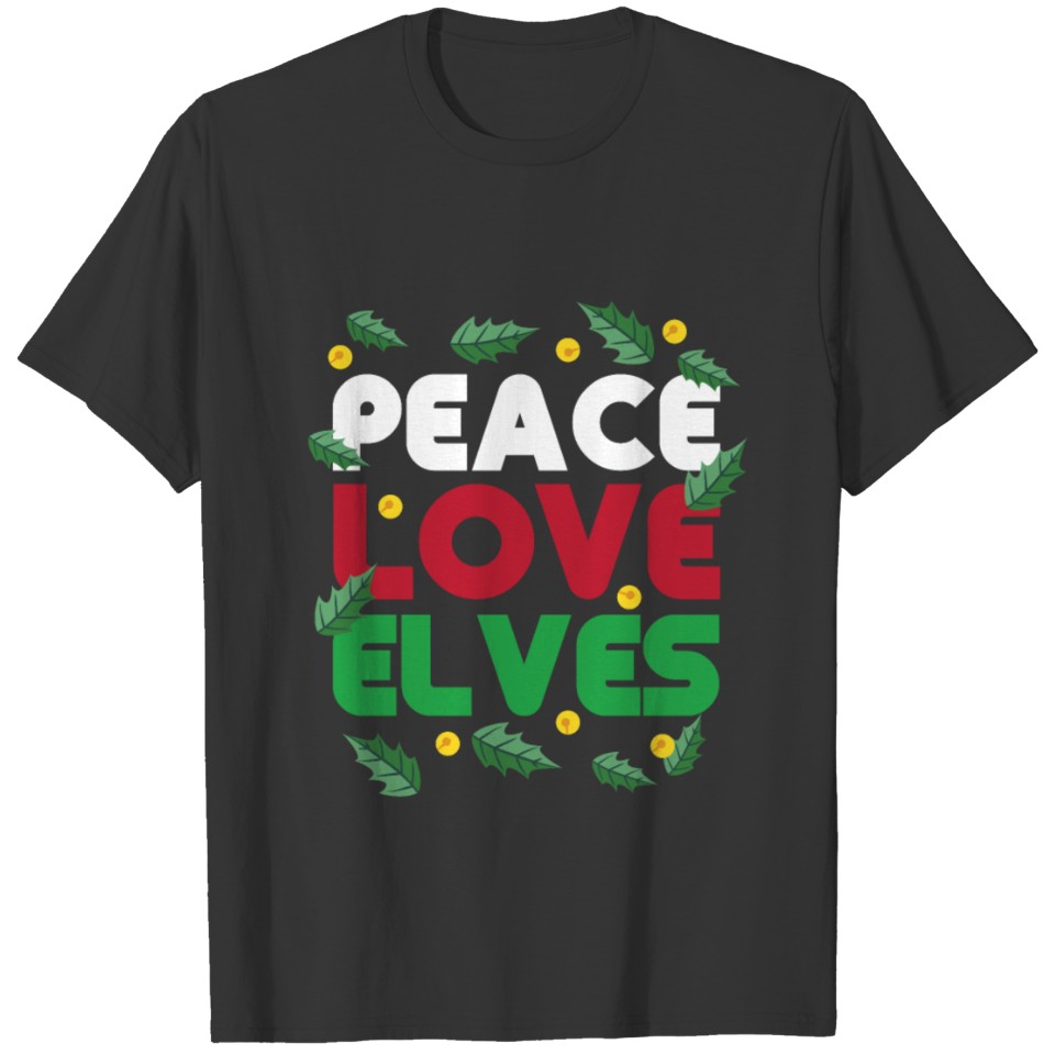 Elf Christmas Santa Claus Love Gift T Shirts
