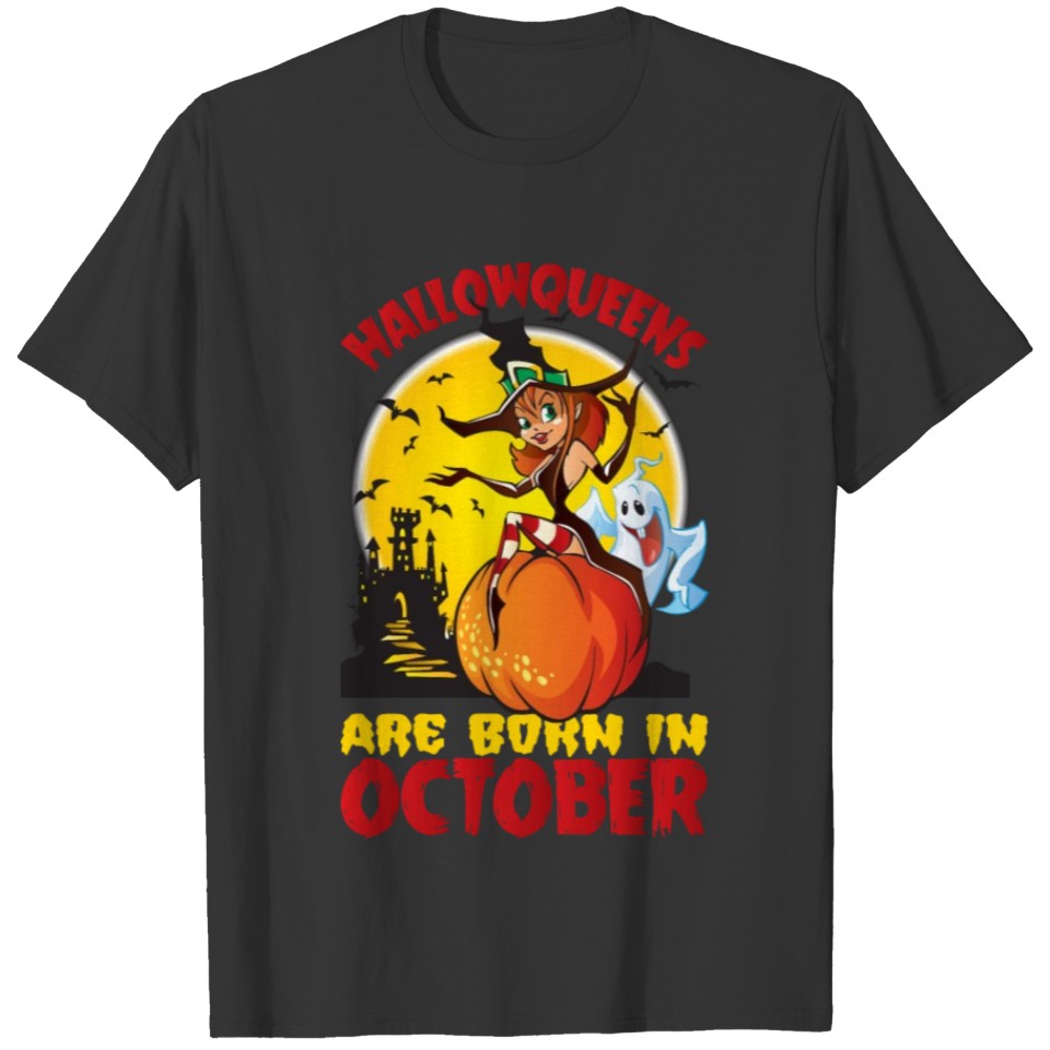 Hallowqueen borns in october funny halloween tees T-shirt