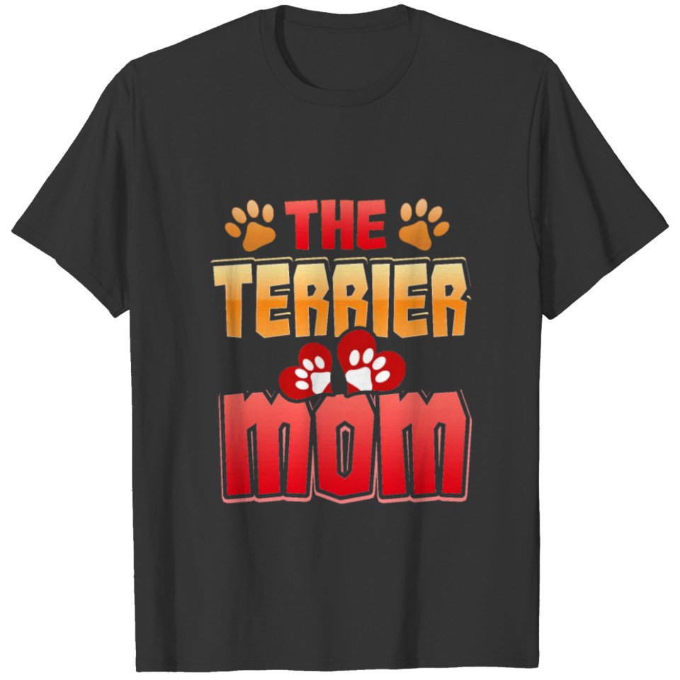 Dog Lover Terrier Mom Dog Mom T-shirt