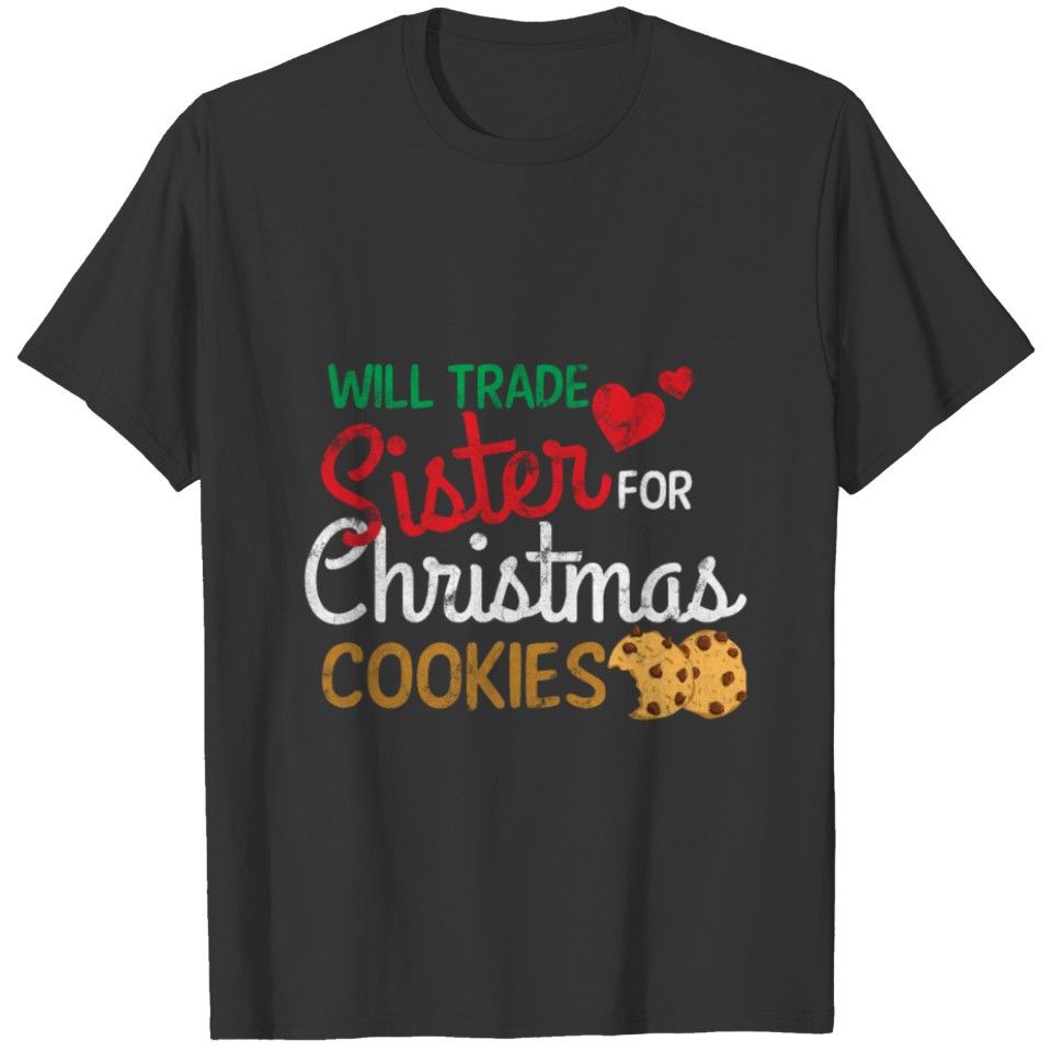 Christmas gift sister Delicious cookies T-shirt