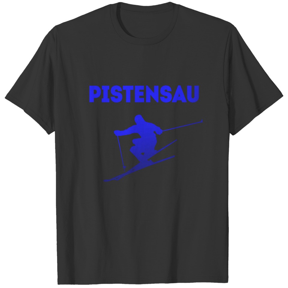 Ski Pistensau Skifahrer Piste Schnee T-shirt